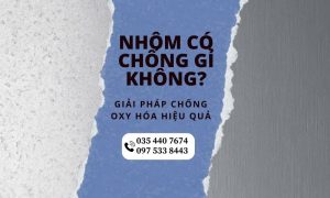 Nhôm có chống gỉ không? Giải pháp chống oxy hóa hiệu quả