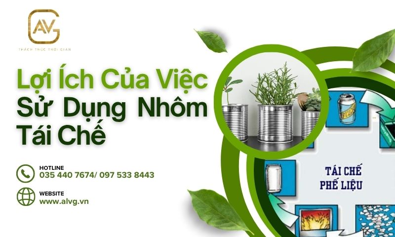 Lợi ích của việc sử dụng nhôm tái chế