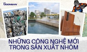 Những công nghệ mới trong sản xuất nhôm