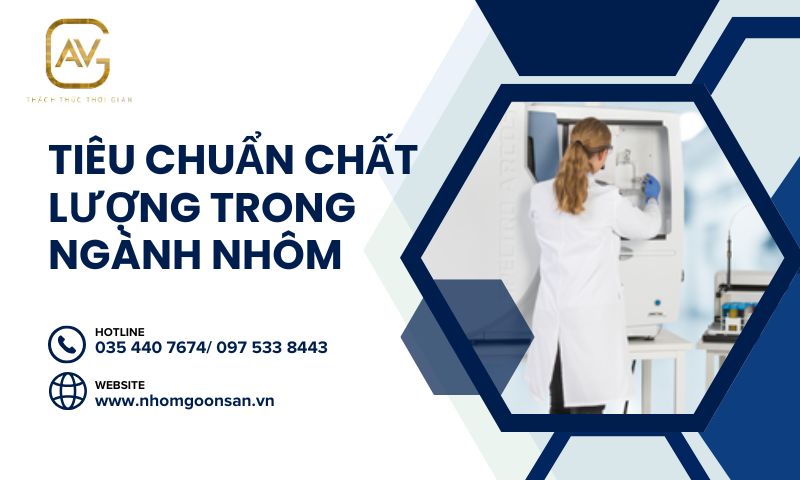 Tiêu Chuẩn Chất Lượng Trong Ngành Nhôm 1 Tiêu chuẩn chất lượng trong ngành nhôm