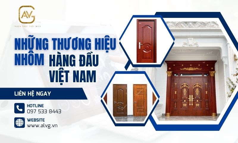 Những Thương Hiệu Nhôm Hàng Đầu Tại Việt Nam 1 Những thương hiệu nhôm hàng đầu tại Việt Nam