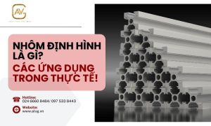 Nhôm định hình là gì? Các ứng dụng trọng thực tế