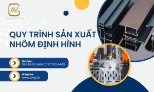 Quy trình sản xuất nhôm định hình