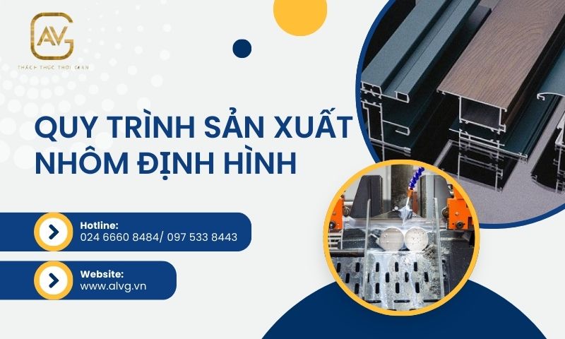 Quy trình sản xuất nhôm định hình