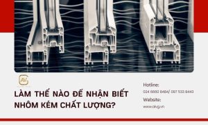 Làm thế nào để nhận biết nhôm kém chất lượng?