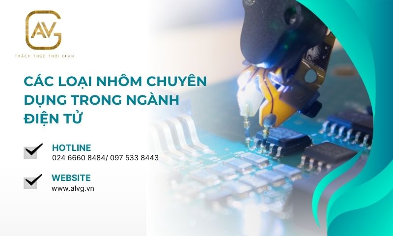 Các loại nhôm chuyên dụng trong ngành điện tử
