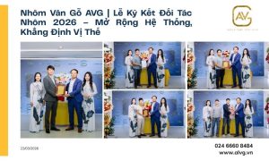 Nhôm Vân Gỗ AVG | Lễ ký kết Đối tác Nhôm 2026 – Mở rộng hệ thống, Khẳng định vị thế